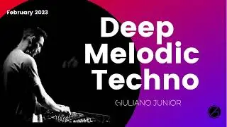 Deep Melodic Techno dj set by Giuliano Junior February 2023