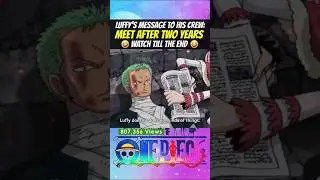 Luffy&rsquo;s Message to His Crew: Meet After Two Years | One Piece #luffy