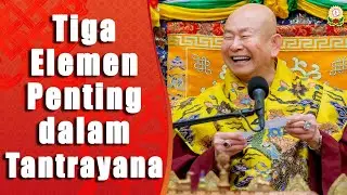 19-04-2025 Tiga Elemen Penting dalam Tantrayana 密教修行以手印、咒語及觀想解除眾生三業