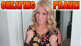 CHEATING ON MY GIRLFRIEND PRANK