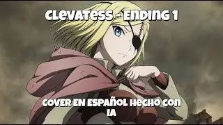 Clevatess - Ending 1 (Remaster) [Cover en Espa&ntilde;ol hecho con IA]