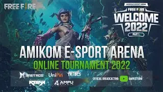 FREE FIRE AMIKOM E-SPORT ARENA ONLINE TOURNAMENT | GRAND FINALS WELCOME 2022 PART 1