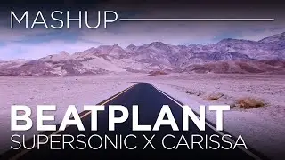 [COTW285] Supersonic x Carissa (Beatplant Mashup)