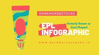 EPL | Formerly Essel Propack | Dark Horse Stock | Multibagger Stock | Blackstone | Long term.