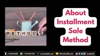 Dec 04, Thursday - About Installment Sale Method