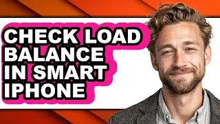 How to Check Load Balance in Smart Iphone (full Guide)