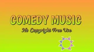 Comedy Background Music II Funny Music No Copyright lI FREE USE for YouTube Videos