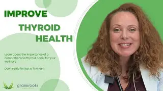 Why a Full Thyroid Panel Matters: Insights from Grassroots Healthcare