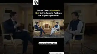 Imran Khan: &ldquo;Absolutely Not&rdquo; to CIA Bases in Pakistan for Afghan Operations