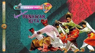 Penawar Kita : URBAN FIT (Rewang)