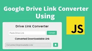 Google Drive Link Converter using HTML, CSS & Javascript