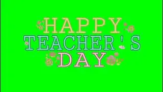 Happy Teachers day 🥰 green screen free download - free copyright