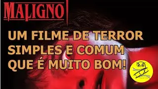 Maligno. T&atilde;o simples e comum que &eacute; excepcional! Coruja de Cinema