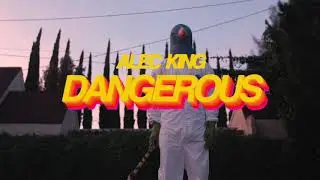 Alec King - Dangerous [Official Music Video]