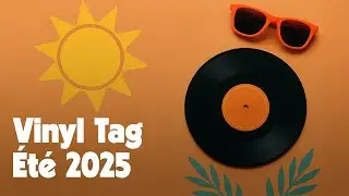 ✨ Vinyl Tag &Eacute;t&eacute; 2025 ✨