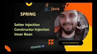 session 74 (Setter & Constructor Injection | ref & Inner Bean | XML-Based Configuration)