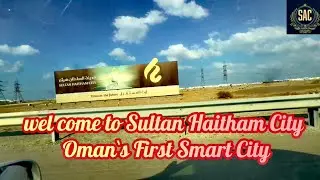 Sultan Haitham City Oman Vlog | shafiqanjumchannel