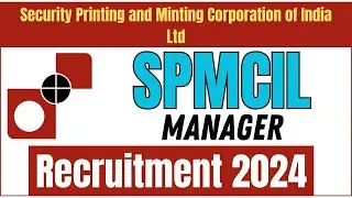 SPMCIL Recruitment 2024 I CA | CMA| LLB| MBA