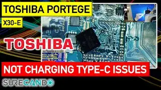 Toshiba Portege X30-e Not charging or turning on Type-C Controller Issues