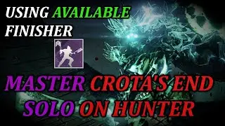 Solo Master Crota in Crota's End on Hunter (with available Finishers)