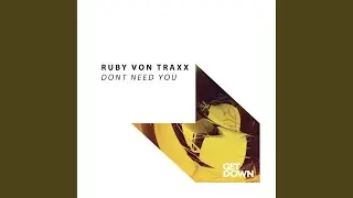 Don't Need You (Extended Mix)