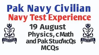 19 August Pak Navy Test Experience & Solved MCQs | Complete Entry Test Guide 2025