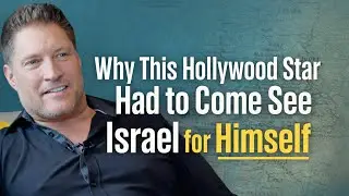 Why This Hollywood Star Had to Come See Israel for Himself