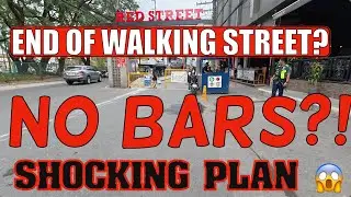 SHOCKING PLANS for Walking Street 😱 | No Bars, No Girls?! Angeles City Future