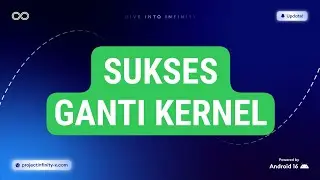 SUKSES GANTI KERNEL = SUKSES BOOTING ⁉️ (Project Infinity X v3.3 Gapps)