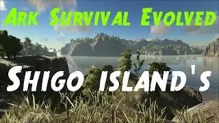 ARK Survival Evolved - Shigo islands Gameplay