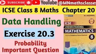 Icse class 8 Maths || Chapter 20 || Exercise 20.3 || Probability Important Question 