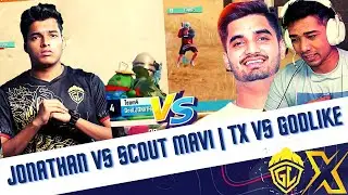 Jonathan vs Scout Mavi | TX Vs Godlike