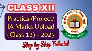CBSE Class 12 Practical Marks Upload Made Easy | Step-by-Step Instructions #parikshasangam #2025