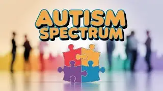 Autism Spectrum Disorder Explained | Breaking Myths & Embracing Neurodiversity