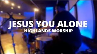 Jesus You Alone | Highlands Worship | Drum Cover | the Sunday Seat IEM