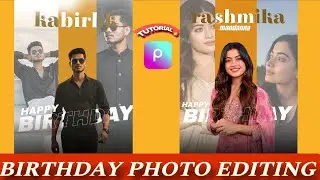 Birthday Photo Editing Tutorial | PicsArt Trending Birthday Edit | How to Make BirthdayPhoto Edit