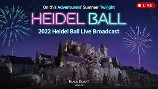 📢LIVE🎬 2022  Heidel Ball 🎉｜Black Desert Mobile｜