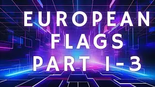 Drawing European flags part 1;2 and 3