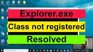 How to fix Explorer.exe Class not registered error in windows 10