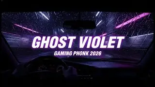 GHOST VIOLET ※ GAMING PHONK 2026
