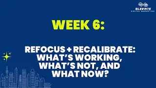 Week 6: Refocus + Recalibrate: What&rsquo;s Working, What&rsquo;s Not, and What Now?