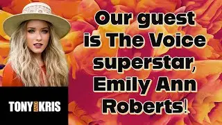 Meet Emily Ann Roberts || tony and kris