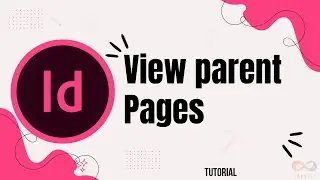 How to View parent pages in InDesign