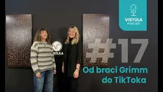 VISTULA PODCAST #17 | Od braci Grimm do TikToka &ndash; o dorastaniu w czasach cyfryzacji