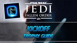 Star Wars Jedi Fallen Order | Kickoff Trophy Guide