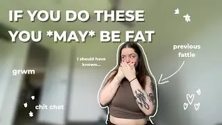 this happened when i was fat&hellip;. || grwm & chit chat ||