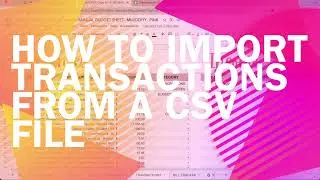How to Add Your Transactions Using a CSV File