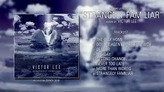 Victor Lee (Indiana) - Strangely Familiar (2018) | Full Album