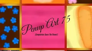 Penup Art 75 (Compilation: Guess The Theme!)