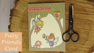 Fairy Friends Card Tutorial | Hello Bluebird Stamps and Dies